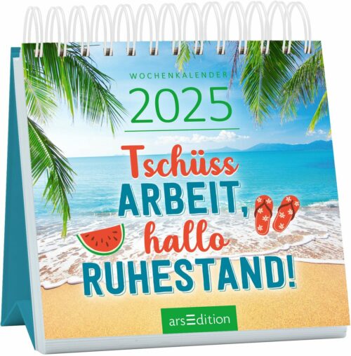 Miniwochenkalender 2025  Tschüss Arbeit