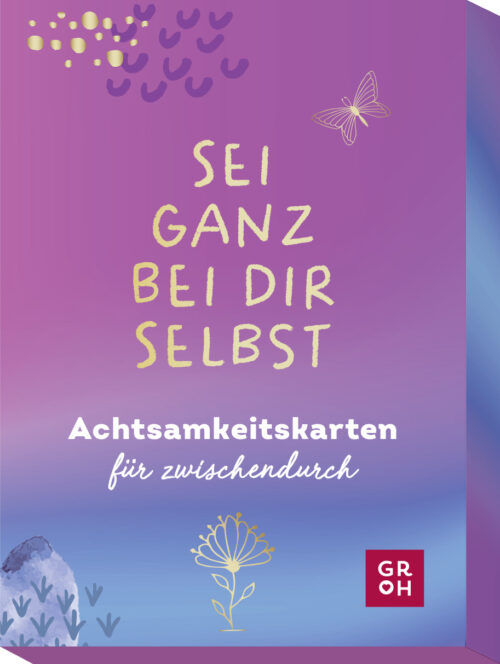 Inspirationskarten - Sei ganz bei dir selbst