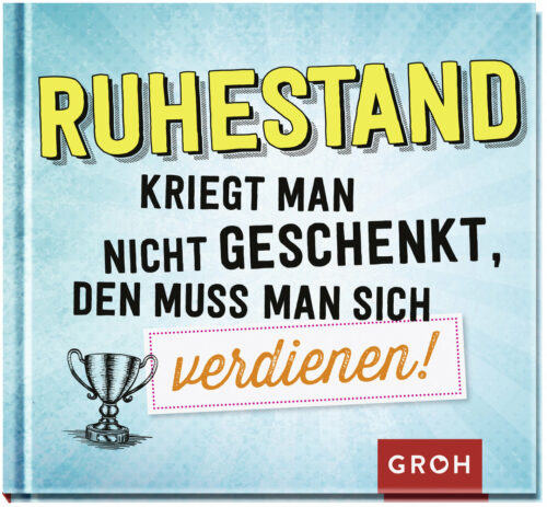 Ruhestand kriegt man nicht