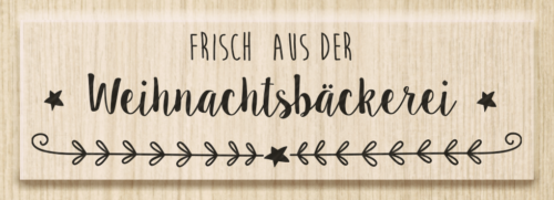 Stempel „Frisch aus der Weihnachtsbäckerei“, 74 x 20 mm